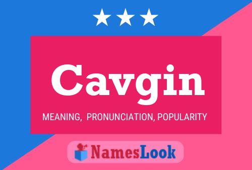 Cavgin Name Poster