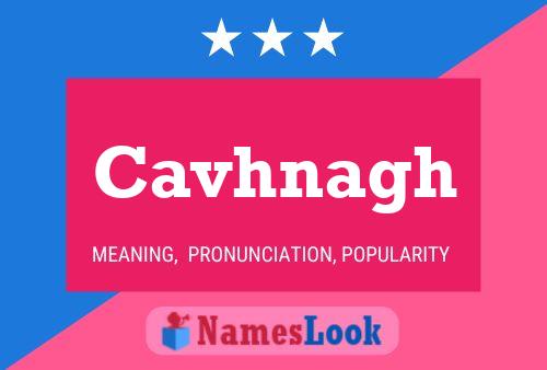 Cavhnagh Name Poster