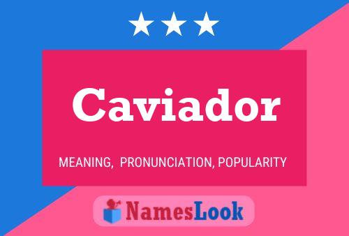 Caviador Name Poster