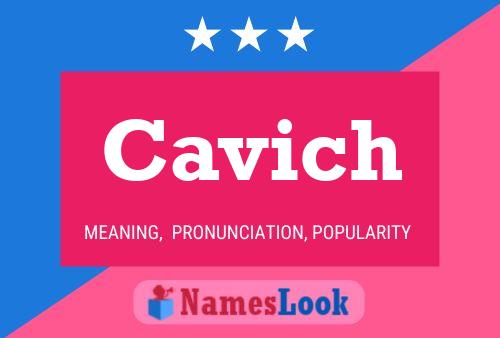 Cavich Name Poster