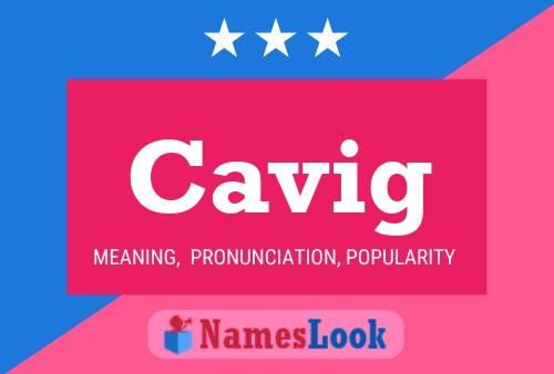 Cavig Name Poster