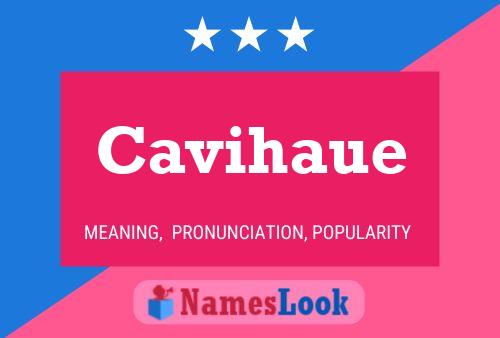 Cavihaue Name Poster