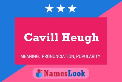 Cavill Heugh Name Poster