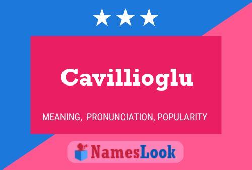 Cavillioglu Name Poster