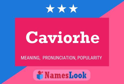 Caviorhe Name Poster