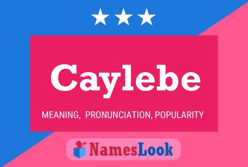 Caylebe Name Poster