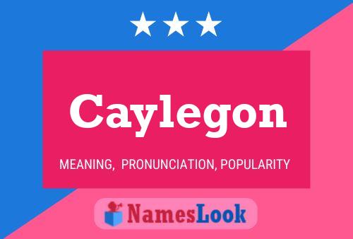 Caylegon Name Poster