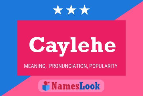 Caylehe Name Poster