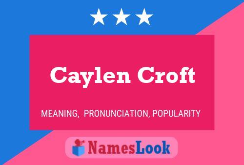 Caylen Croft Name Poster