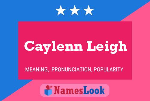 Caylenn Leigh Name Poster