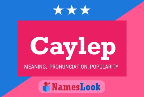 Caylep Name Poster