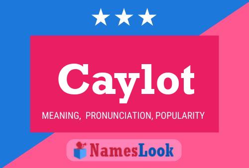 Caylot Name Poster