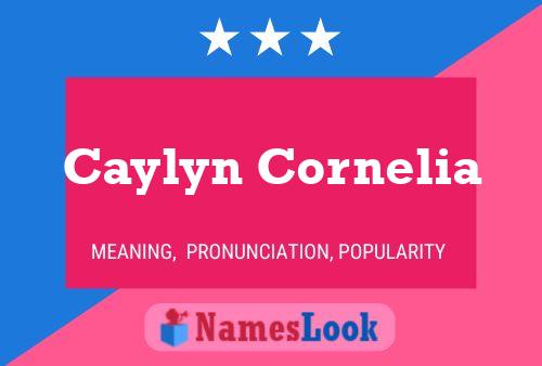 Caylyn Cornelia Name Poster