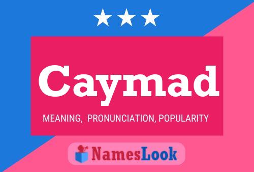 Caymad Name Poster