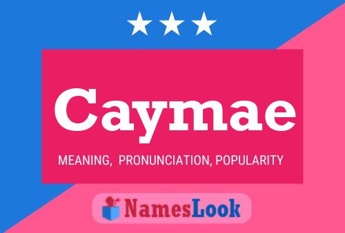 Caymae Name Poster