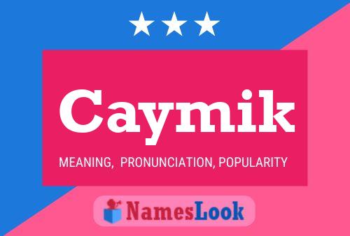 Caymik Name Poster