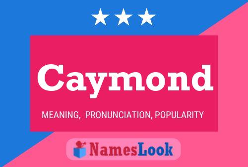 Caymond Name Poster