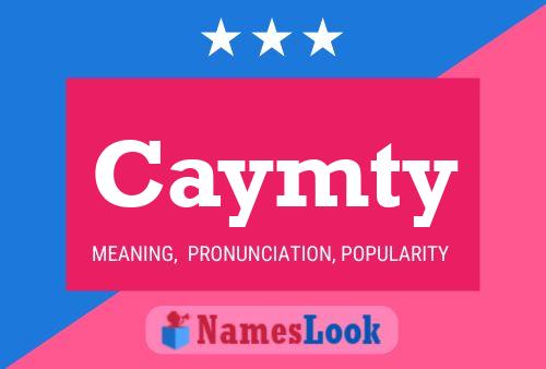 Caymty Name Poster