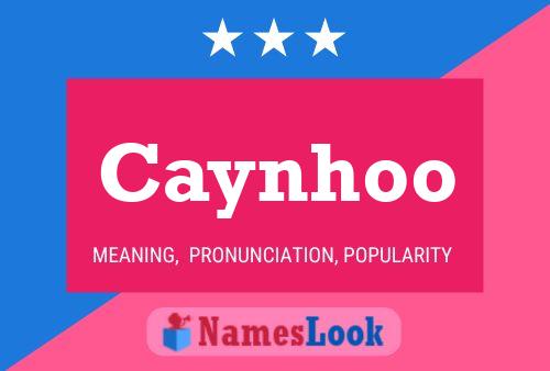 Caynhoo Name Poster