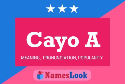 Cayo A Name Poster