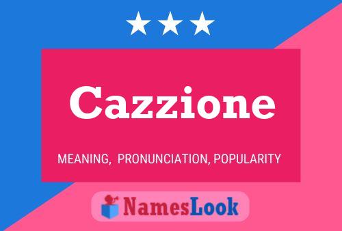 Cazzione Name Poster