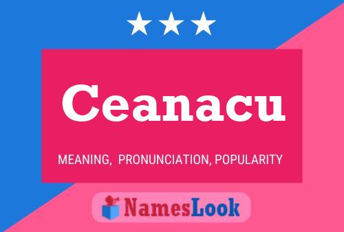 Ceanacu Name Poster