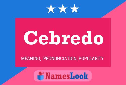 Cebredo Name Poster