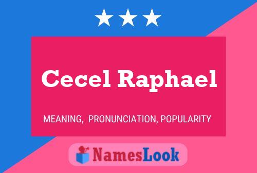 Cecel Raphael Name Poster