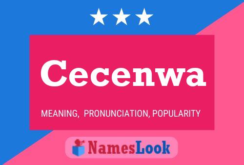 Cecenwa Name Poster