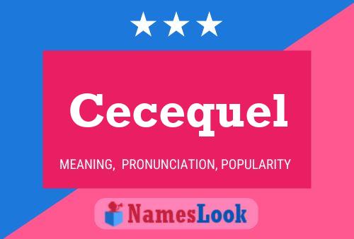 Cecequel Name Poster