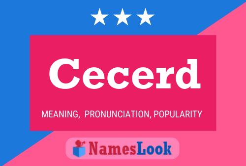 Cecerd Name Poster