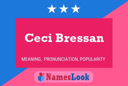 Ceci Bressan Name Poster