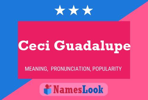 Ceci Guadalupe Name Poster