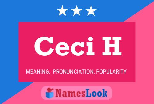 Ceci H Name Poster