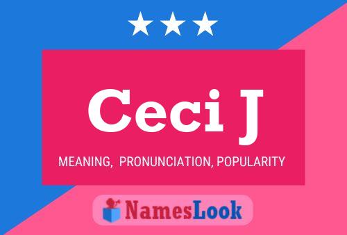 Ceci J Name Poster