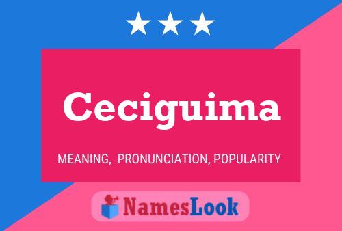 Ceciguima Name Poster