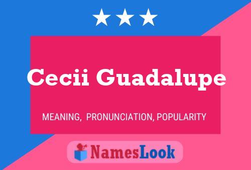 Cecii Guadalupe Name Poster