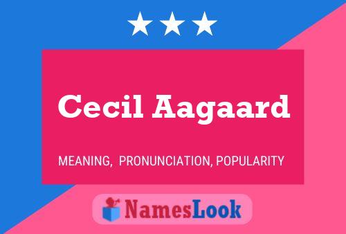 Cecil Aagaard Name Poster