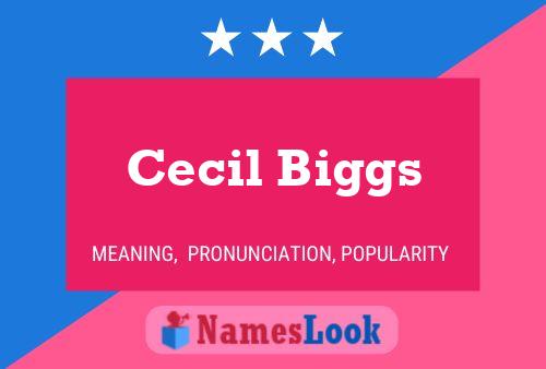 Cecil Biggs Name Poster