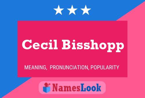 Cecil Bisshopp Name Poster