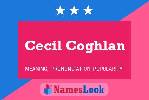 Cecil Coghlan Name Poster