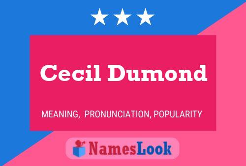 Cecil Dumond Name Poster