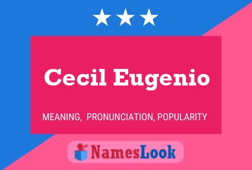 Cecil Eugenio Name Poster