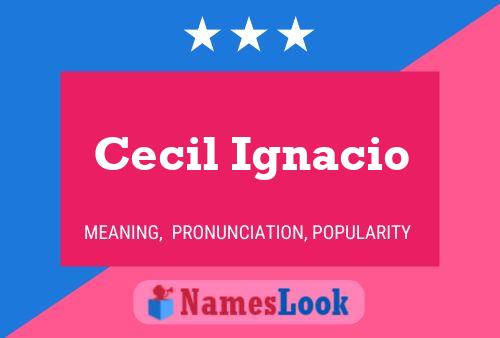 Cecil Ignacio Name Poster