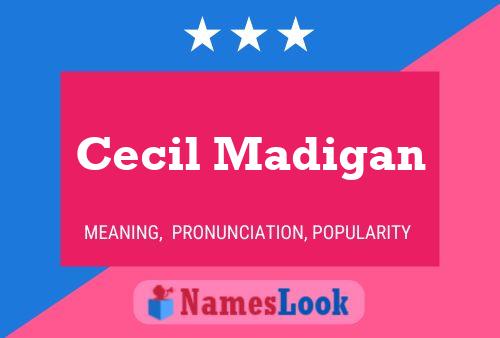 Cecil Madigan Name Poster