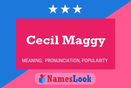 Cecil Maggy Name Poster