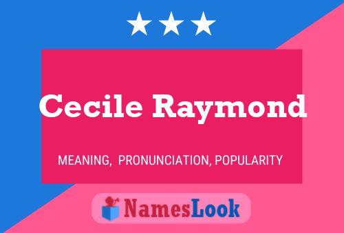 Cecile Raymond Name Poster