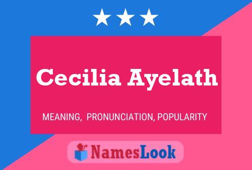 Cecilia Ayelath Name Poster