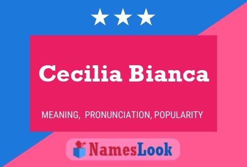 Cecilia Bianca Name Poster