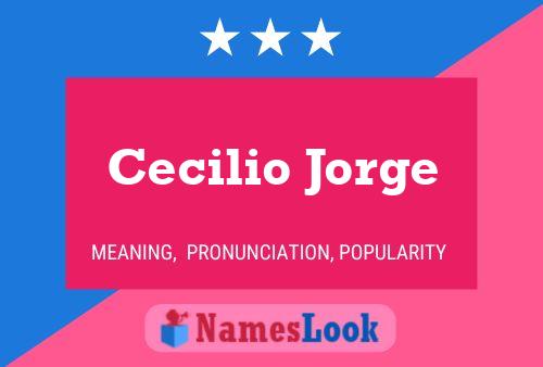 Cecilio Jorge Name Poster